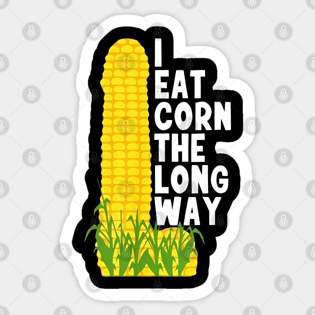 Eat Corn Long Way Sticker by Litehouse Tees